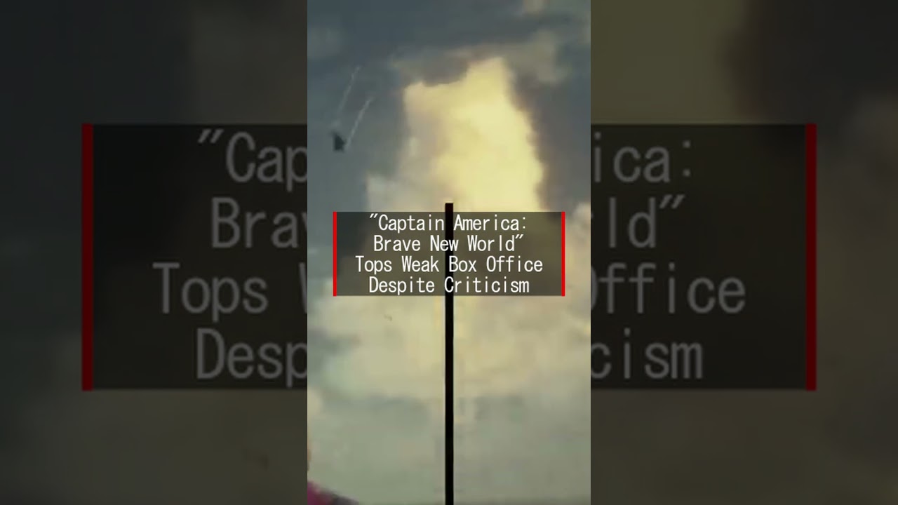 "Captain America: Brave New World" Tops Weak Box Office Despite Criticism