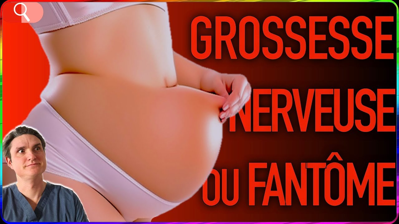 Grossesse nerveuse ou pseudocyesis