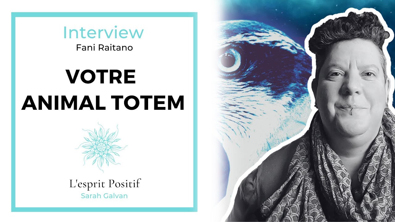 Comment connaitre son Animal TOTEM – Podcast avec Fani Raitano