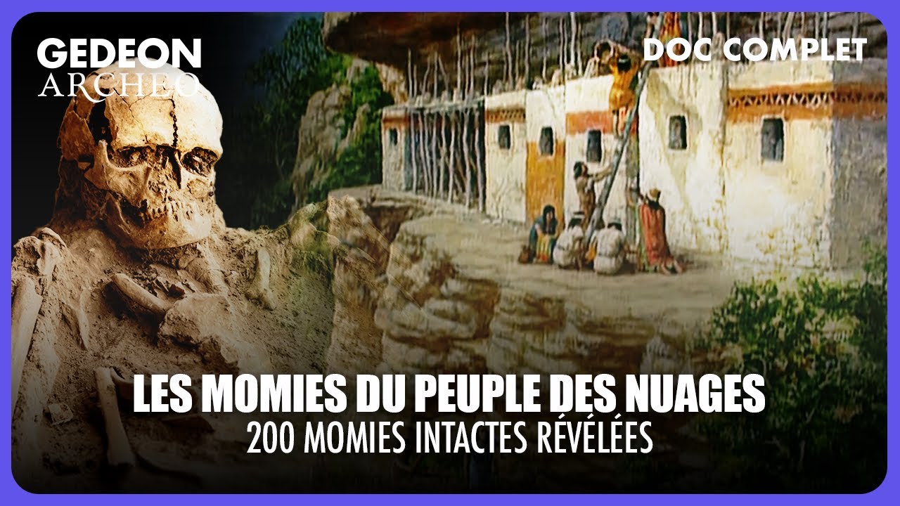 LES MOMIES DU PEUPLE DES NUAGES : Le Secret du Lac des Condors | DOC COMPLET